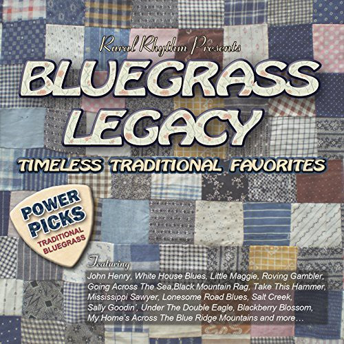 Bluegrass Legacy-Power Picks: Timeless / Various: Bluegrass Legacy-Power Picks: Timeless / Various