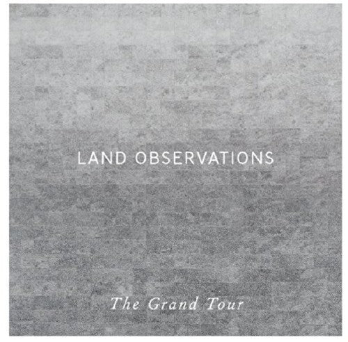 Land Observations: Grand Tour