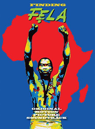 Kuti, Fela: Finding Fela (Original Motion Picture Soundtrack)