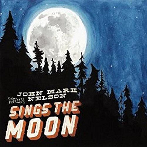 Nelson, John Mark: Sings the Moon