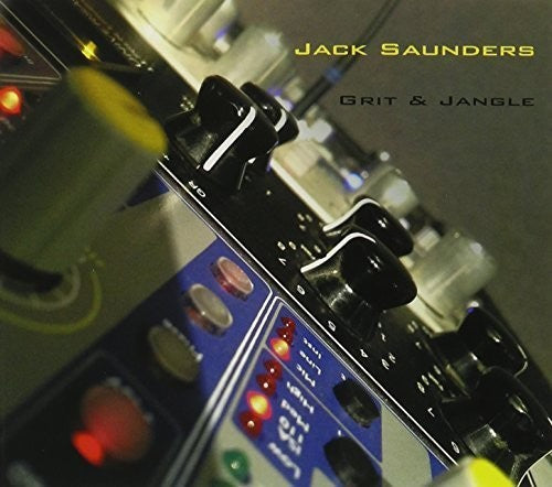 Saunders, Jack: Grit & Jangle
