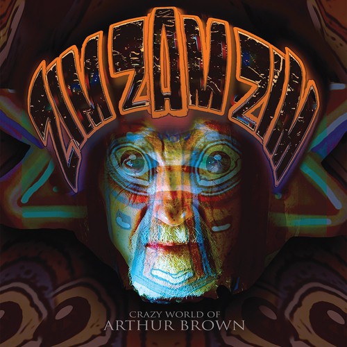 Crazy World of Arthur Brown: Zim Zam Zim  - The Crazy World of Arthur Brown