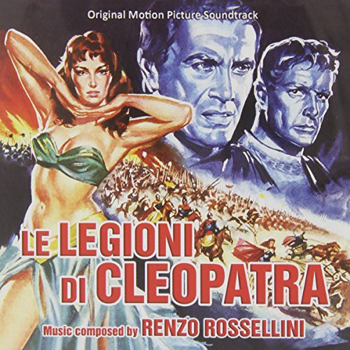 Le Legioni Di Cleopatra / O.S.T.: Le Legioni Di Cleopatra (Legions of the Nile) (Original Motion Picture Soundtrack)