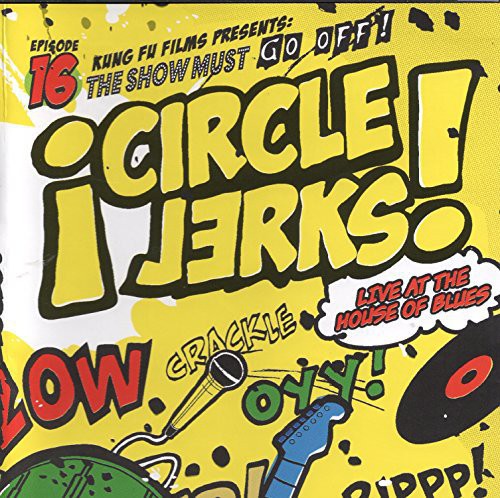 Circle Jerks: Live at the House of Blues