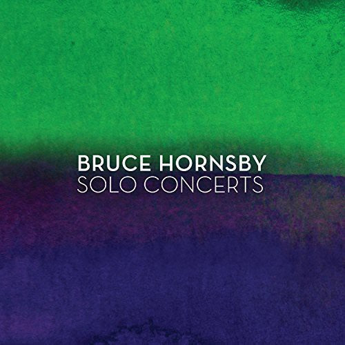 Hornsby, Bruce: Solo Concerts