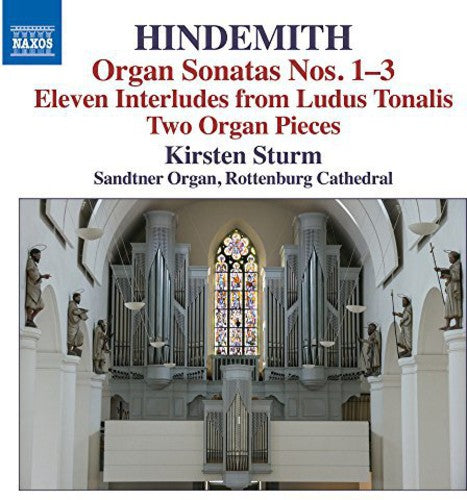 Hindermith / Sturm: Organ Sons 1-3 & Other Works for Organ