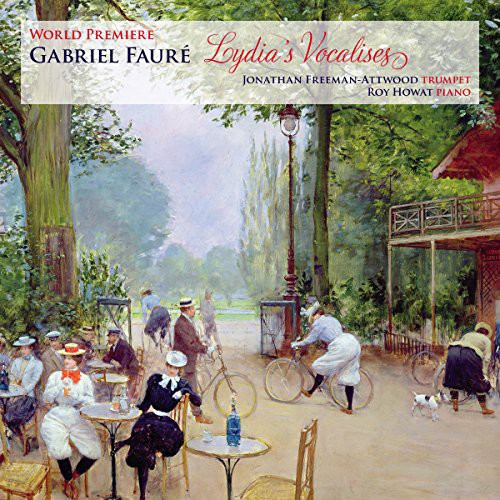 Faure / Chabrier / Saint-Saens / Hahn: Lydia's Vocalises