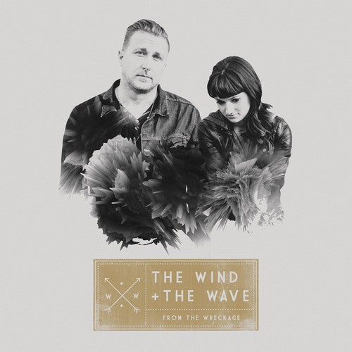 WIND & THE WAVE: From the Wreckage