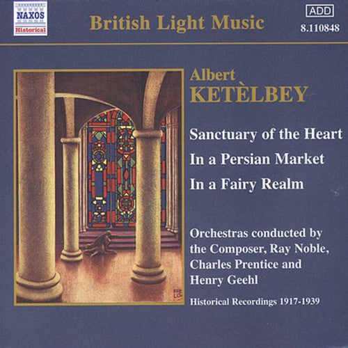 Ketelbey / Noble / Prentice / Geehl: Sacred Hour/Bells Across the Meadows/&