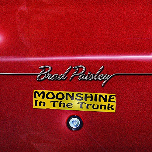 Paisley, Brad: Moonshine in the Trunk