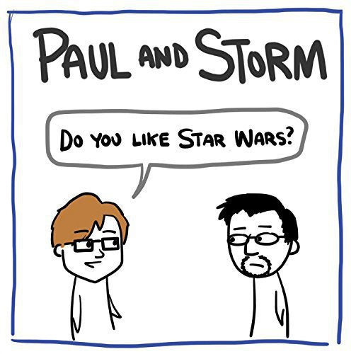 Paul & Storm: Do You Like Star Wars