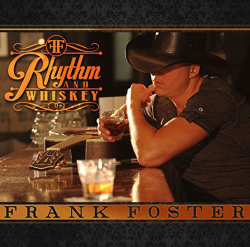 Foster, Frank: Rhythm and Whiskey