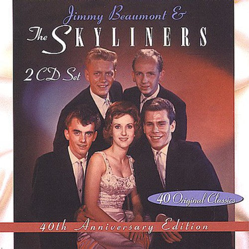 Beaumont, Jimmy / Skyliners: 40th Anniversary Edition: Jimmy Beaumont and The Skyliners