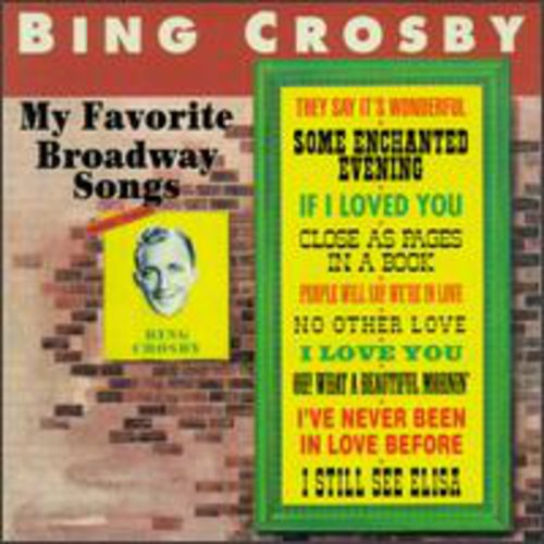 Crosby, Bing: My Favorite Broadway Songs