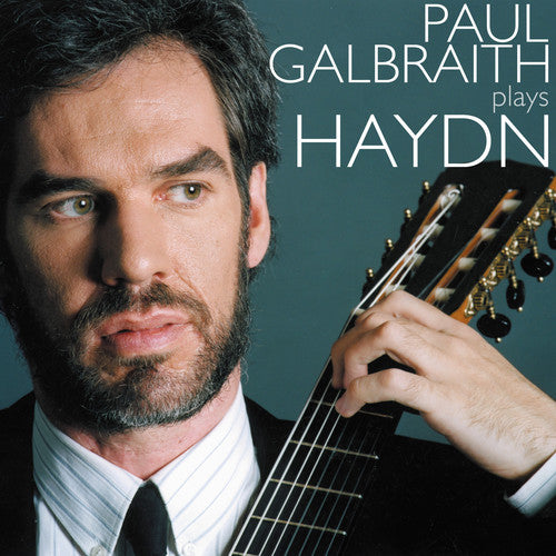 Haydn / Galbraith: Paul Galbraith Plays Haydn: Keyboard Sonatas