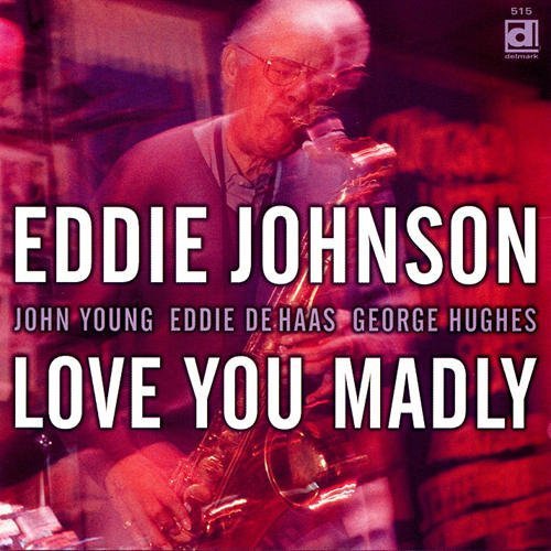 Johnson, Eddie: Love You Madly