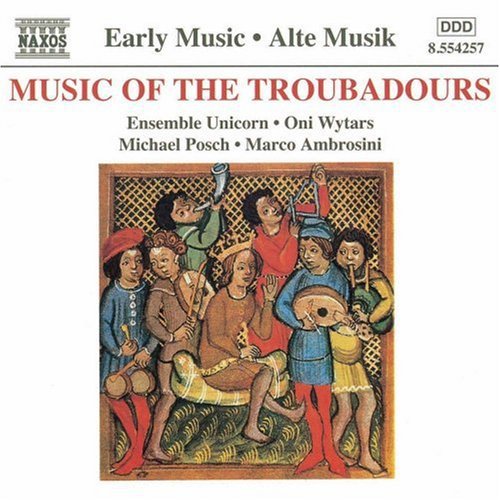 Ensemble Unicorn / Wytars / Posch / Ambrosini: Music of the Troubadours