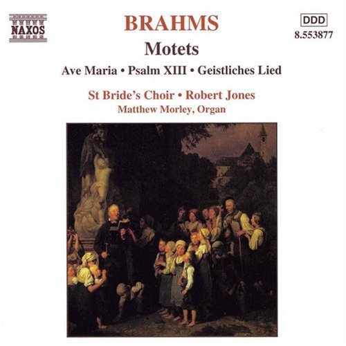 Brahms / Jones / st Bride's Choir / Morley: Motets