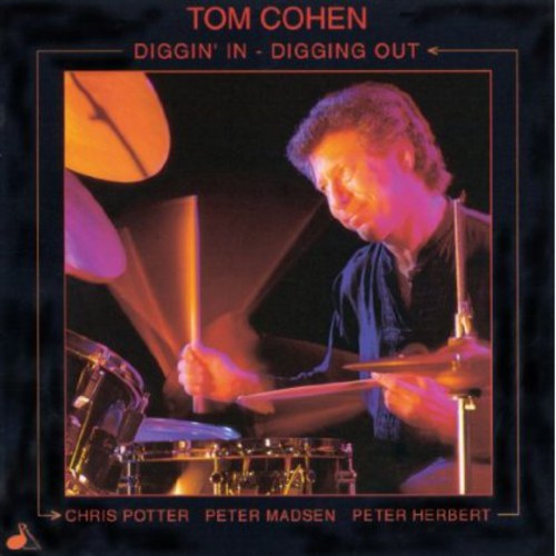 Cohen, Tom: Diggin In, Digging Out