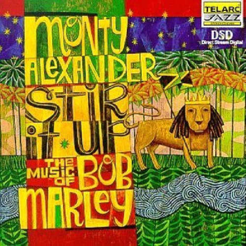 Alexander, Monty: Stir It Up: Music of Bob Marley