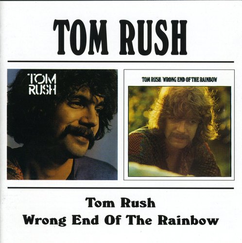 Rush, Tom: Wrong End Of The Rainbow:s/t