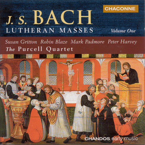 Bach, J.S. / Gritton / Blaze / Harvey: Lutheran Masses / Mass in a Major