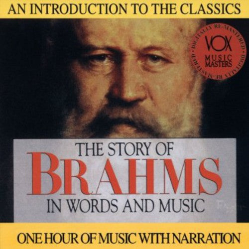 Brahms: His Story & His Music