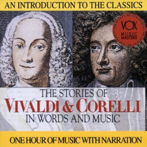 Vivaldi & Corelli: Their Stories & Music