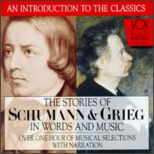 Grieg & Schumann: Their Story & Music