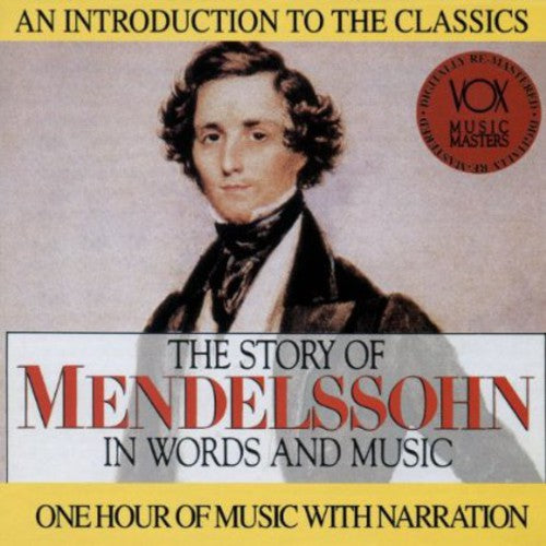 Mendelssohn: His Story & His Music