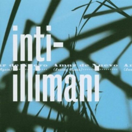 Inti-Illimani: Amar de Nuevo