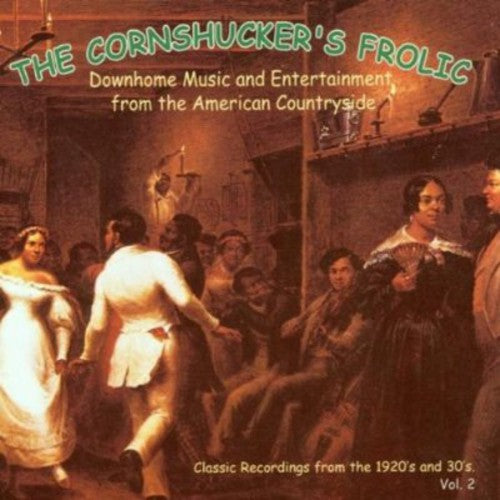 Cornshucker's Frolic 2 / Various: Cornshucker's Frolic Vol.2