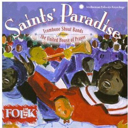 United House Of Prayer: Saint's Paradise: Trombone Shout Bands