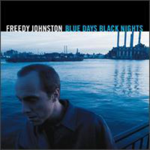 Johnston, Freedy: Blue Days Black Nights