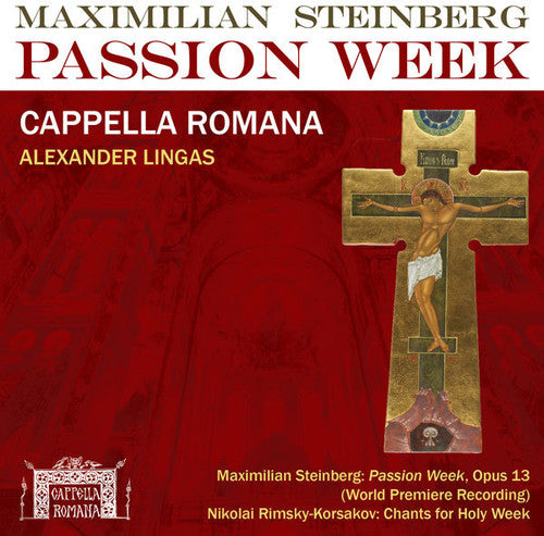 Steinberg / Cappella Roman / Lingas: Passion Week