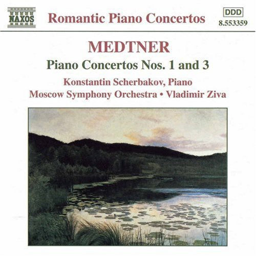 Medtner / Scherbakov / Ziva: Piano Cto 1 C Min Op 33 / Piano Cto 3 E Min Op 60