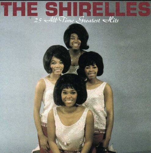 Shirelles: 25 All-Time Greatest Hits