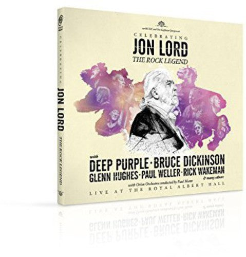 Lord, Jon / Deep Purple & Friends: Celebrating Jon Lord the Rock Legend