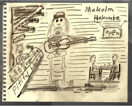 Holcombe, Malcolm: Pitiful Blues