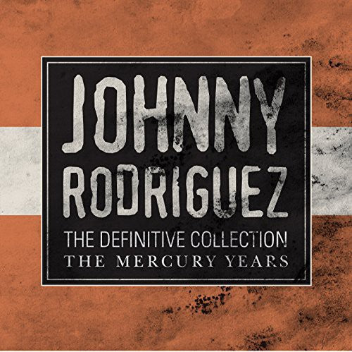 Rodriguez, Johnny: Definitive Collection