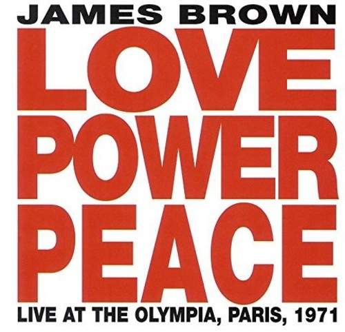 Brown, James: Love. Power. Peace Live