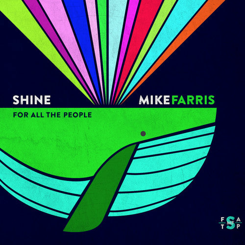 Farris, Mike: Shine For All People