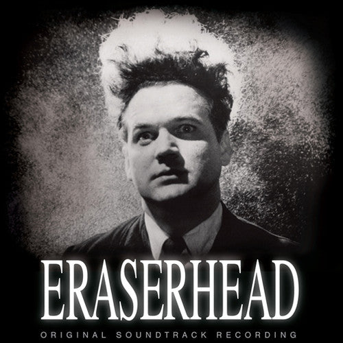 Lynch, David / Splet, Alan R: Eraserhead (Original Soundtrack Recording)