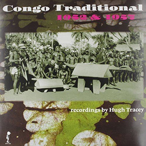 Tracey, Hugh: Congo Traditional 1952 & 1957