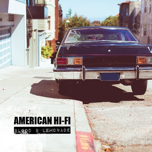 American Hi-Fi: American Hi-Fi : Blood & Lemonade