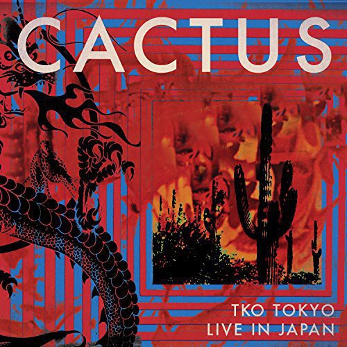 Cactus: Tko Tokyo-Live in Japan