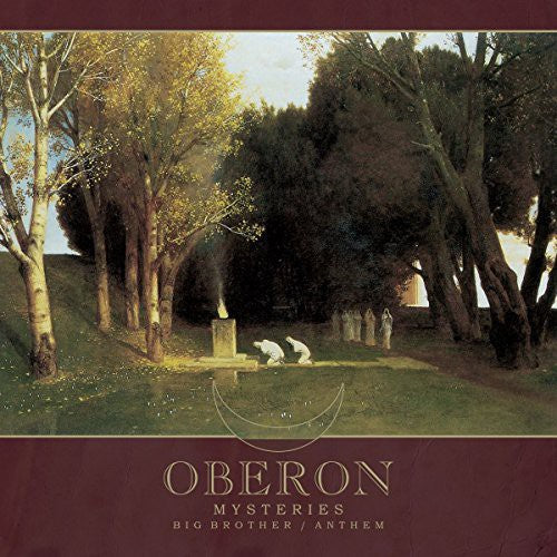 Oberon: Mysteries / Big Brother / Anthem