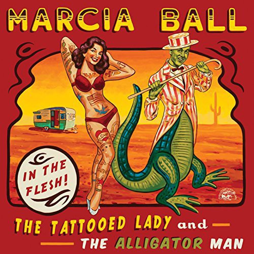 Ball, Marcia: The Tattooed Lady and The Alligator Man