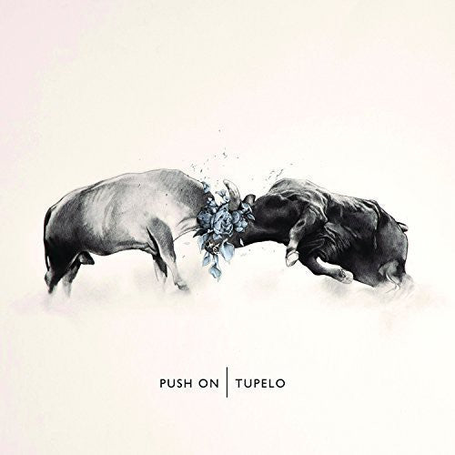 Tupelo: Push on