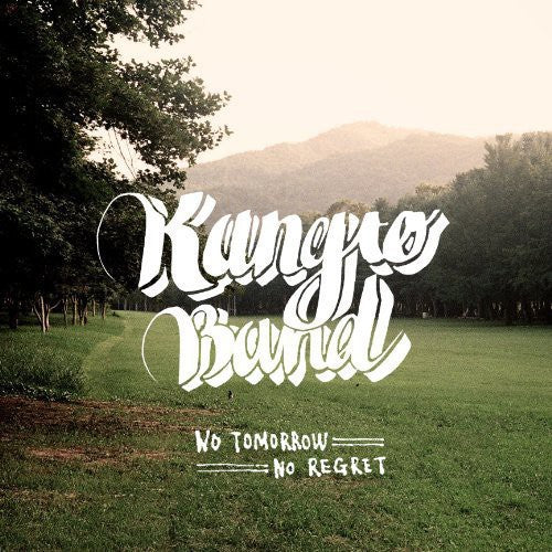 Kangto Band: No Tomorrow No Regret